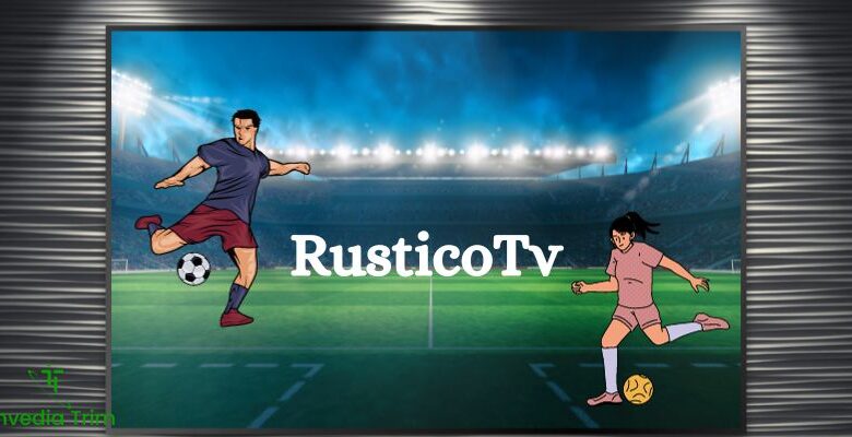 A Comprehensive Review of RusticoTv