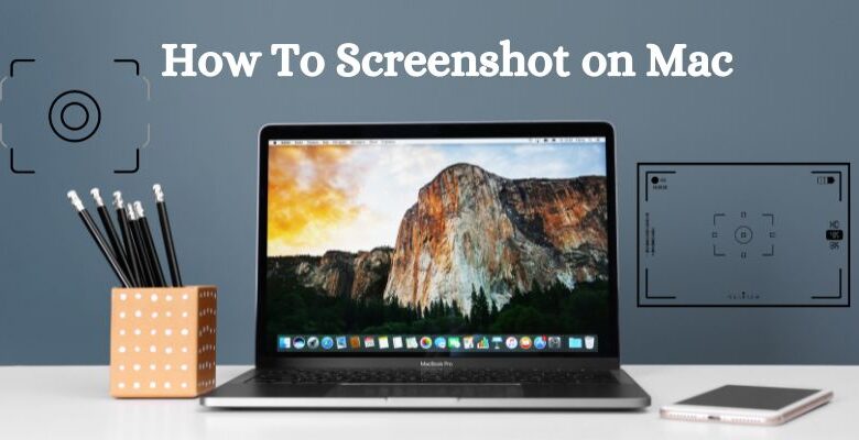 How To Screenshot on Mac